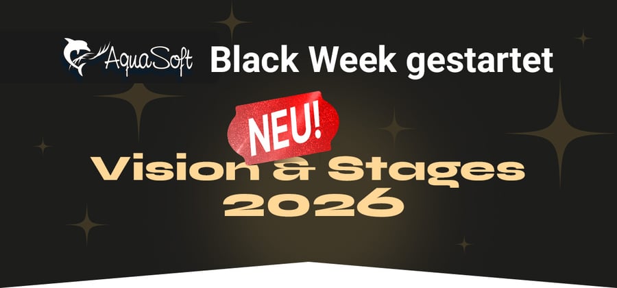 [AquaSoft Black Week] Video Vision 2026 ist da!