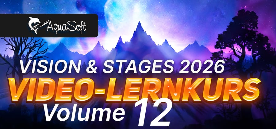 [AquaSoft News] Neuer Videokurs: Neuerungen von Video Vision 2026 und mehr