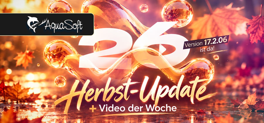 [AquaSoft News] Dein Update ist da – und ein Effekt, der anklopft
